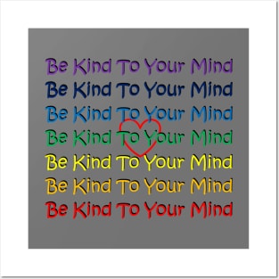 Be Kind To Your Mind Posters and Art